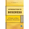 Introduction to Business: A Primer On Basic Business Operations
