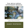 The 401(k)/403(b) Investment Manual: What Plan Participants and Plan Sponsors REALLY Need to Know