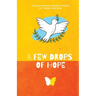 A Few Drops of Hope: Award-Winning Short Stories by Tween Writers