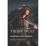 The She-Wolf: Pirate Queen of the Caribbean