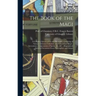 The Book of the Magi: a Complete System of Occult Philosophy, Consisting of Natural, Celestial, Cabalistic, and Ceremonial Magic; Invocation