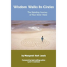 Wisdom Walks In Circles: The Spiraling Journey of Your Inner Voice