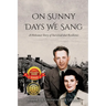 On Sunny Days We Sang: A Holocaust Story of Survival and Resilience