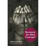 Recovery an Alien Concept