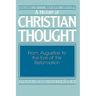 A History of Christian Thought Volume II: From Augustine to the Eve of the Reformation
