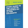 Study Guide to The Vicar of Wakefield by Oliver Goldsmith