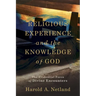 Religious Experience and the Knowledge of God: The Evidential Force of Divine Encounters