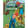 The Lonely Scarecrow