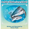 Do Baby Whales Go to School?