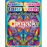 Grandma Approved Curse Words: An Adult Coloring Book