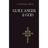 Guilt, Anger, and God
