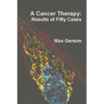 A Cancer Therapy: Results of Fifty Cases