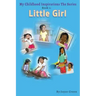 My Childhood Inspirations: Book 1 "Little Girl"