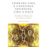 Looking Like a Language, Sounding Like a Race: Raciolinguistic Ideologies and the Learning of Latinidad