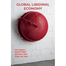 Global Libidinal Economy