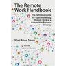 The Remote Work Handbook: The Definitive Guide for Operationalizing Remote Work as a Competitive Business Strategy