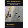 Mexican Drug Violence: Hybrid Warfare, Predatory Capitalism and the Logic of Cruelty