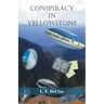 Conspiracy in Yellowstone: Journal Mystery 1