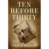Ten Before Thirty