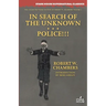 In Search of the Unknown / Police!!!