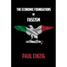 The Economic Foundations of Fascism