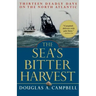 The Sea's Bitter Harvest: Thirteen Deadly Days on the North Atlantic