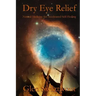 Dry Eye Relief: Natural Medicine for Accelerated Self-Healing