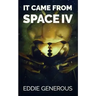It Came From Space IV: The Gathering