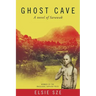Ghost Cave: a novel of Sarawak