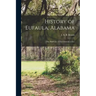 History of Eufaula, Alabama: The Bluff City of The Chattahoochee