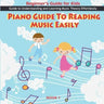 Piano Guide To Reading Music Easily: How To Read Music Easily: Beginner's Guide for Kids, Music theory for kids Beginners, Piano Guide To Reading Musi