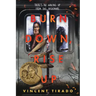 Burn Down, Rise Up