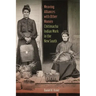 Weaving Alliances with Other Women: Chitimacha Indian Work in the New South