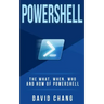Powershell: The What, When and How of Powershell