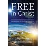 Free in Christ: The Message of Galatians for Today