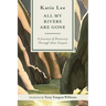 All My Rivers Are Gone: A Journey of Discovery Through Glen Canyon