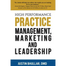 High-Performance Practice: Management, Marketing and Leadership