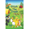 Stash The Trash: Early Decodable Book