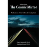 A View from the Cosmic Mirror: Reflections of the Self in Everyday Life