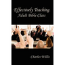 Effectively Teaching Adult Bible Class