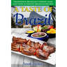 A Taste of Brazil: Traditional Brazilian Cooking Made Easy with Authentic Brazilian Recipes ***Black and White Edition***