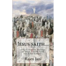 Jesus saith...: The Complete Sayings of Jesus Christ from the Four Gospels