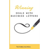 Winning Business Deals With Business Letters