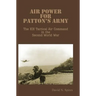 Air Power for Patton's Army - The XIX Tactical Air Command in the Second World War