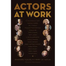 Actors at Work: Conversations