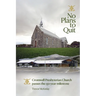 No Plans to Quit: Cromwell Presbyterian Church passes the 150-year milestone