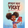 Sticky Icky Vicky: Choosing to Be Myself