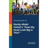 A Study Guide for Randa Abdel-Fattah's "Does My Head Look Big in This? "