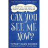 Can You See Me Now?: 14 Effective Strategies on How You Can Successfully Interact with People Who are Blind and Visually Impaired