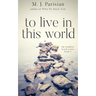 To Live in This World
